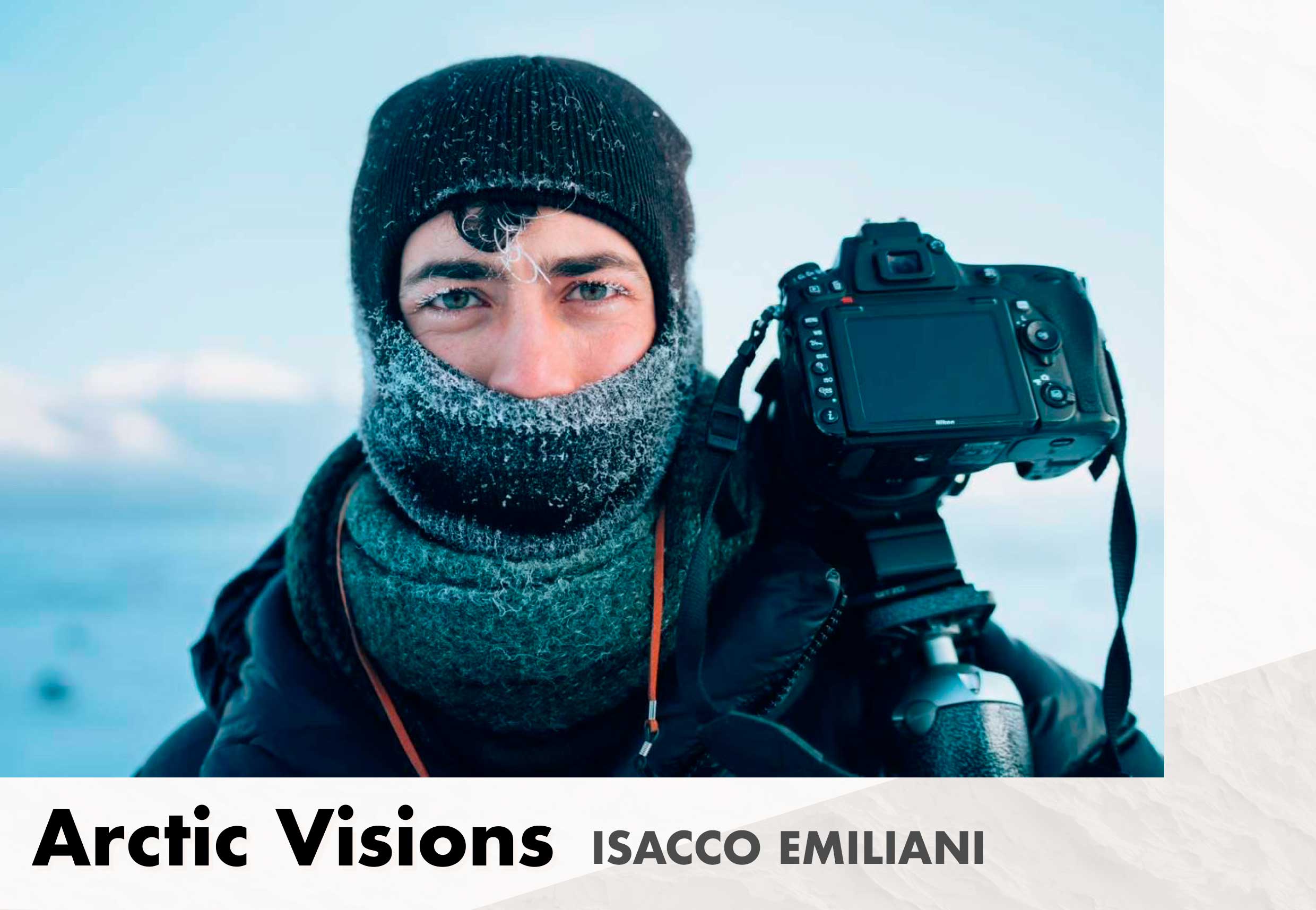 Arctic  Visions  － イサッコ・エミリア―ニ 写真展 －